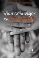 Vida com Vigor na Terceira Idade