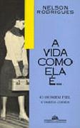Vida como Ela é...