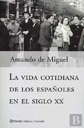 Vida Cotidiana De Los Españoles Siglo Xx