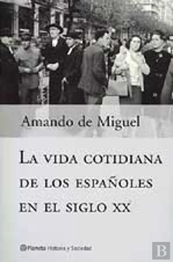 Bertrand.pt - Vida Cotidiana De Los Españoles Siglo Xx