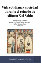 Vida Cotidiana Y Sociedad Durante El Reinado De Alfonso X El Sabio