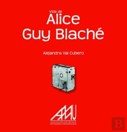 Bertrand.pt - Vida De Alice Guy Blaché