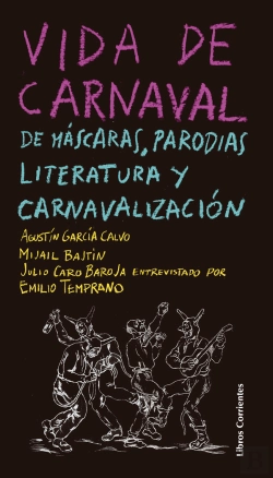 Bertrand.pt - Vida De Carnaval: De Máscaras, Parodias, Literatura Y Carnavalización