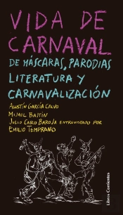 Vida De Carnaval: De Máscaras, Parodias, Literatura Y Carnavalización