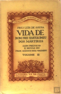 Bertrand.pt - Vida de Dom Frei Bartolomeu dos Mártires I I
