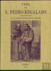 Vida De San Pedro Regalado, Patrón De Valladolid