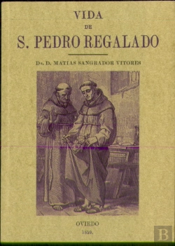 Bertrand.pt - Vida De San Pedro Regalado, Patrón De Valladolid