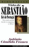 Vida de Sebastião - Rei de Portugal