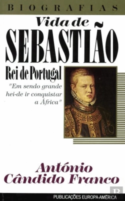 Bertrand.pt - Vida de Sebastião - Rei de Portugal
