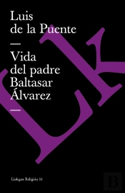 Vida Del Padre Baltasar Alvarez