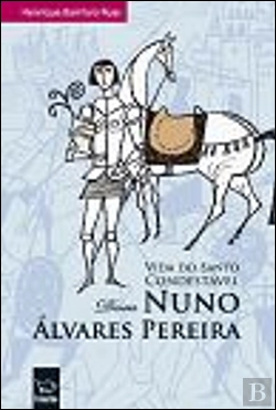 Bertrand.pt - Vida do Santo Condestável - Dom Nuno Álvares Pereira