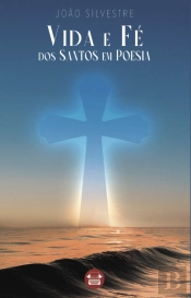Vida e Fé dos Santos em Poesia