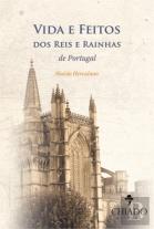 Vida e Feitos dos Reis e Rainhas de Portugal