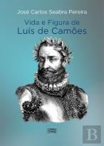 Vida e Figura de Luís de Camões