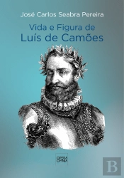 Vida e Figura de Luís de Camões