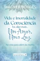 Vida e Imortalidade da Consciência