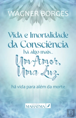 Bertrand.pt - Vida e Imortalidade da Consciência