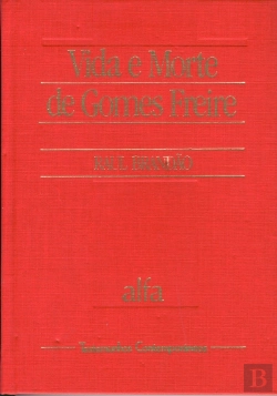 Bertrand.pt - Vida e Morte de Gomes Freire