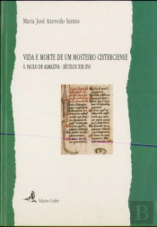 Vida e Morte de um Mosteiro Cisterciense - S.Paulo de Almaziva