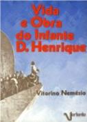 Vida e Obra do Infante D. Henrique