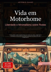 Vida Em Motorhome: Liberdade E Minimalismo Sobre Rodas