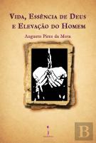Vida, Essência de Deus e Elevação do Homem