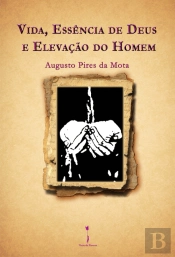 Vida, Essência de Deus e Elevação do Homem