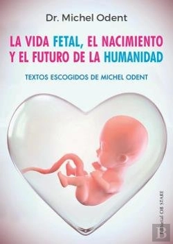 Bertrand.pt - Vida Fetal (N.E.), El Nacimiento Y El Futuro De La Humanidad, La