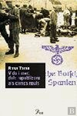 Bertrand.pt - Vida I Mort Dels Republicans Als Camps Nazis
