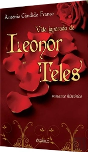 Vida Ignorada de Leonor Teles