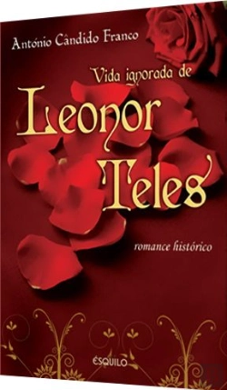 Bertrand.pt - Vida Ignorada de Leonor Teles