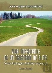 Vida Impactante De Un Cristiano De A Pie