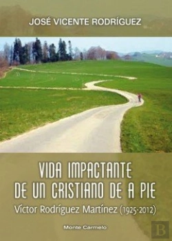 Bertrand.pt - Vida Impactante De Un Cristiano De A Pie