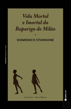 Bertrand.pt - Vida Mortal e Imortal da Rapariga de Milão