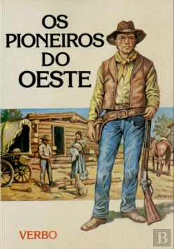 Bertrand.pt - Vida no Passado - Os Pioneiros do Oeste