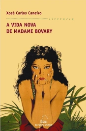 Vida Nova De Madame Bovary, A