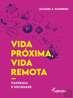 Bertrand.pt - Vida Próxima, Vida Remota: Pandemia E Sociedade