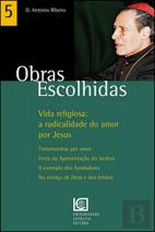 Vida Religiosa - A Radicalidade do Amor por Jesus