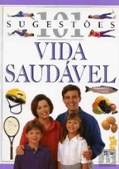 Vida Saudável - 101 Sugestões