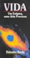 Vida - Um Enigma, Uma Jóia Preciosa