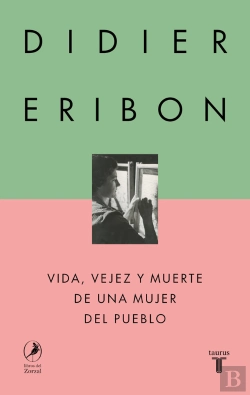 Bertrand.pt - Vida, Vejez Y Muerte De Una Mujer Del Pueblo