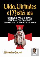 Vida, Virtudes e Mistérios