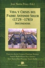 Vida Y Crisis Del Padre Antonio Soler (1729-1783)