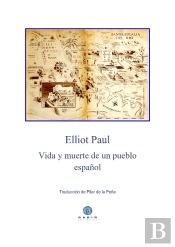 Vida Y Muerte De Un Pueblo Español