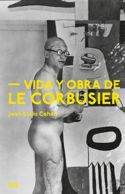 Bertrand.pt - Vida Y Obra De Le Corbusier