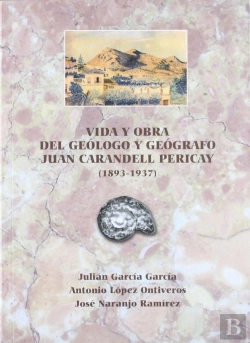 Bertrand.pt - Vida Y Obra Del Geólogo Y Geógrafo Juan Manuel Carandell Pericay (1983-1937)