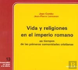 Bertrand.pt - Vida Y Religiones En El Imperio Romano En Tiempos De Las Primeras Comunidades Cristianas