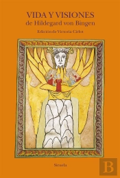 Vida Y Visiones De Hildegard Von Bingen
