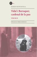 Vidal I Barraquer, Cardenal De La Pau. Vol. 2