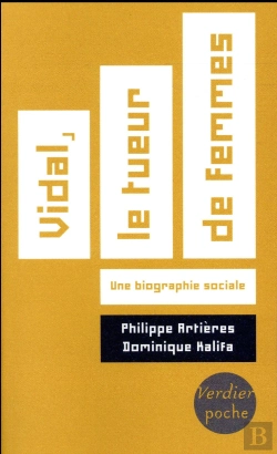 Bertrand.pt - Vidal, Le Tueur De Femmes ; Biographie Sociale